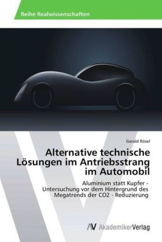 Alternative technische Lösungen im Antriebsstrang im Automobil Alternative technische Lösungen im Antriebsstrang im Automobil