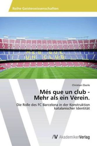 Més que un club - Mehr als ein Verein.