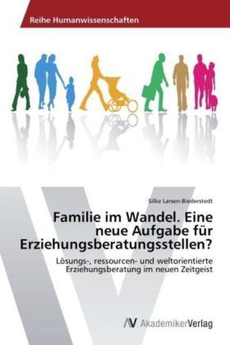 Familie im Wandel. Eine neue Aufgabe für Erziehungsberatungsstellen?
