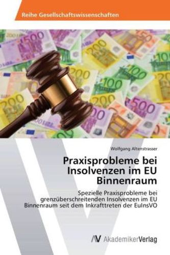 Praxisprobleme bei Insolvenzen im EU Binnenraum