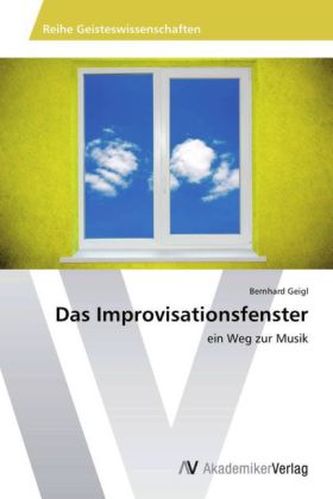 Das Improvisationsfenster