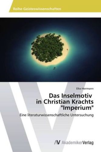 Das Inselmotiv in Christian Krachts 'Imperium'