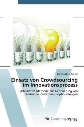Einsatz von Crowdsourcing im Innovationsprozess