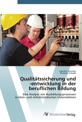 Qualitätssicherung und -entwicklung in der beruflichen Bildung