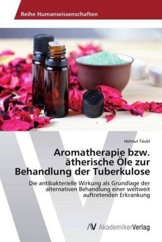 Aromatherapie bzw. ätherische Öle zur Behandlung der Tuberkulose