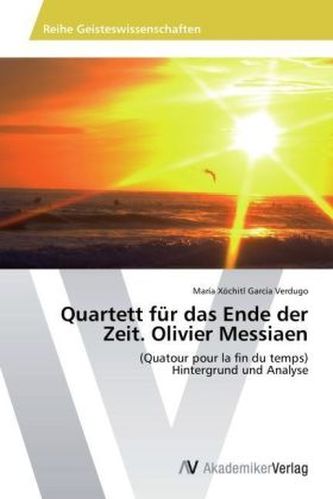 Quartett für das Ende der Zeit. Olivier Messiaen