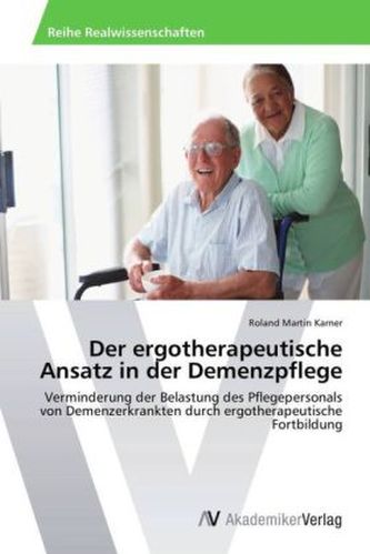 Der ergotherapeutische Ansatz in der Demenzpflege