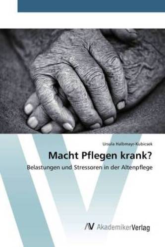 Macht Pflegen krank?