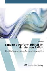 Tanz und Performativität im klassischen Ballett
