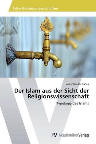 Der Islam aus der Sicht der Religionswissenschaft
