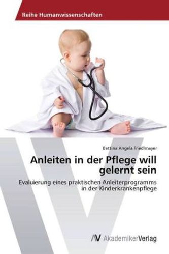 Anleiten in der Pflege will gelernt sein