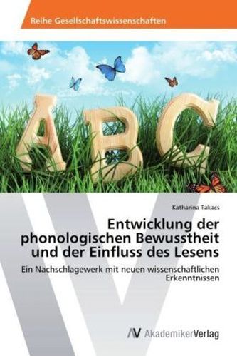 Entwicklung der phonologischen Bewusstheit und der Einfluss des Lesens