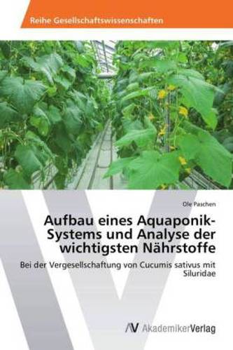 Aufbau eines Aquaponik-Systems und Analyse der wichtigsten Nährstoffe