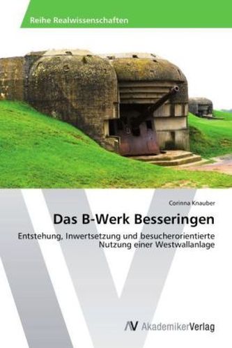 Das B-Werk Besseringen