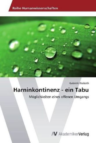 Harninkontinenz - ein Tabu