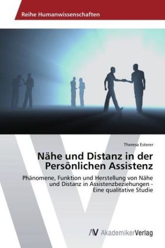 Nähe und Distanz in der Persönlichen Assistenz
