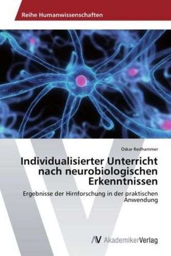Individualisierter Unterricht nach neurobiologischen Erkenntnissen