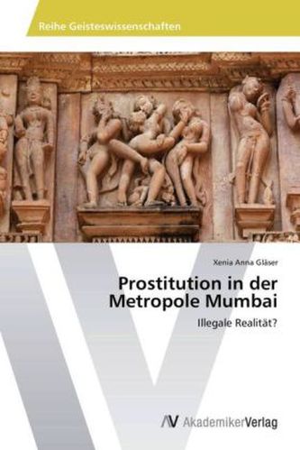 Prostitution in der Metropole Mumbai Prostitution in der Metropole Mumbai