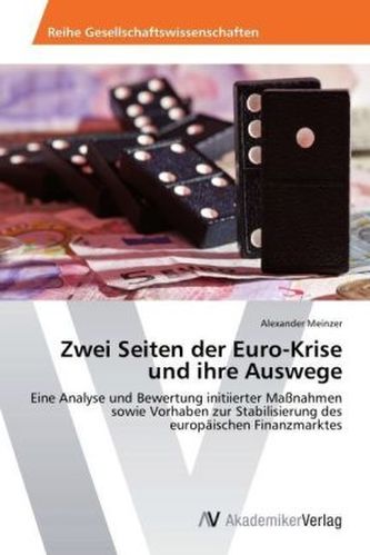 Zwei Seiten der Euro-Krise und ihre Auswege