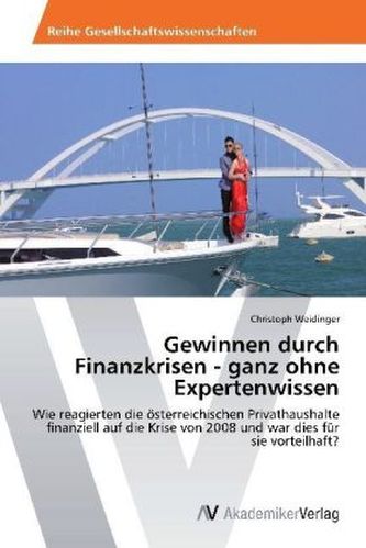 Gewinnen durch Finanzkrisen - ganz ohne Expertenwissen