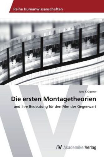 Die ersten Montagetheorien