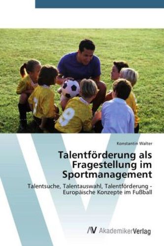 Talentförderung als Fragestellung im Sportmanagement