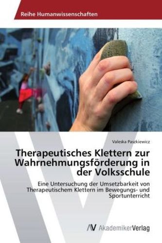 Therapeutisches Klettern zur Wahrnehmungsförderung in der Volksschule