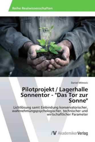 Pilotprojekt / Lagerhalle Sonnentor - 'Das Tor zur Sonne'