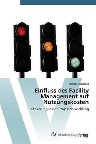Einfluss des Facility Management auf Nutzungskosten