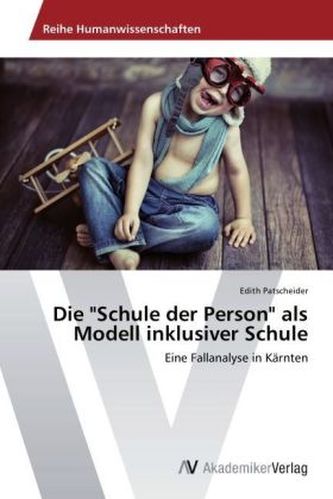 Die 'Schule der Person' als Modell inklusiver Schule