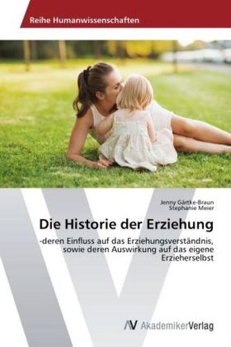 Die Historie der Erziehung