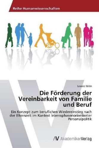 Die Förderung der Vereinbarkeit von Familie und Beruf