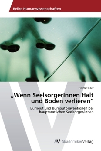 Wenn SeelsorgerInnen Halt und Boden verlieren