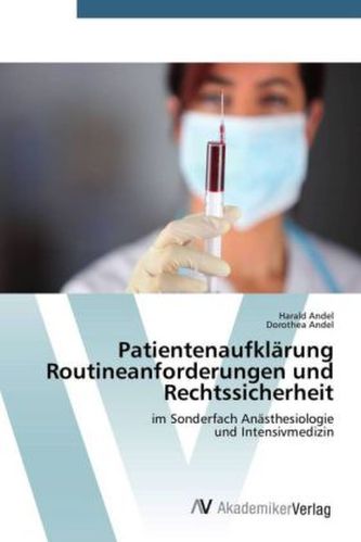 Patientenaufklärung Routineanforderungen und Rechtssicherheit