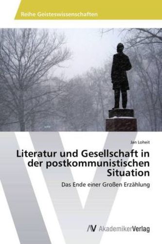 Literatur und Gesellschaft in der postkommunistischen Situation