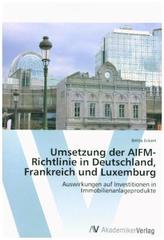 Umsetzung der AIFM-Richtlinie in Deutschland, Frankreich und Luxemburg