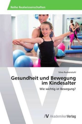 Gesundheit und Bewegung im Kindesalter