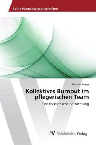 Kollektives Burnout im pflegerischen Team