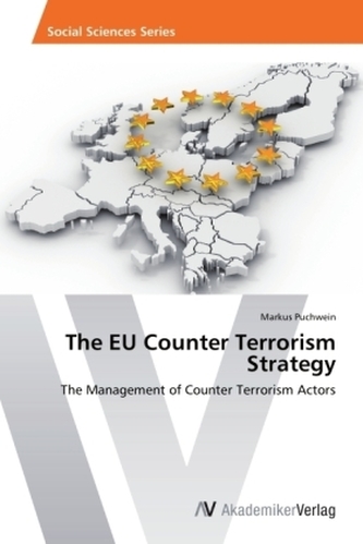 The EU Counter Terrorism Strategy