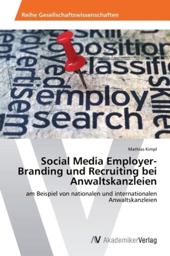 Social Media Employer-Branding und Recruiting bei Anwaltskanzleien Social Media Employer-Branding und Recruiting bei Anwaltskanzleien