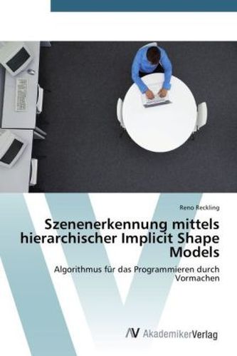 Szenenerkennung mittels hierarchischer Implicit Shape Models
