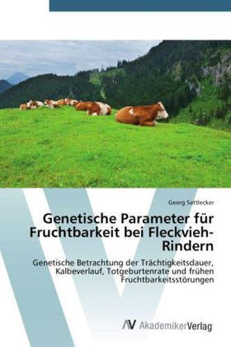 Genetische Parameter für Fruchtbarkeit bei Fleckvieh-Rindern