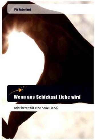 Wenn aus Schicksal Liebe wird