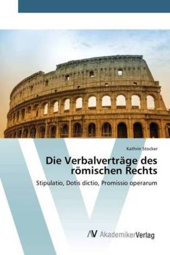 Die Verbalverträge des römischen Rechts