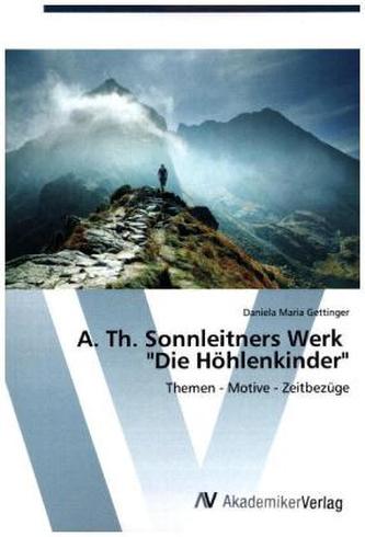 A. Th. Sonnleitners Werk 'Die Höhlenkinder'
