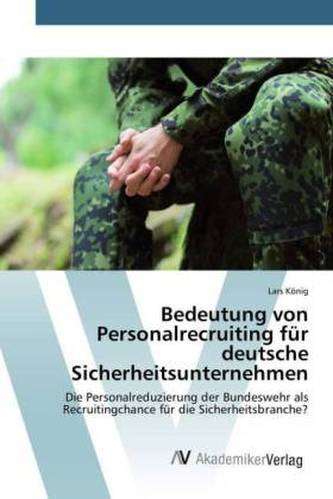Bedeutung von Personalrecruiting für deutsche Sicherheitsunternehmen