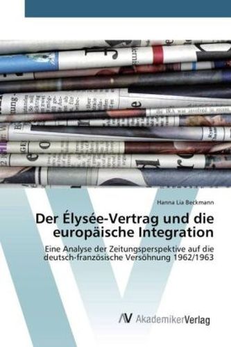 Der Élysée-Vertrag und die europäische Integration
