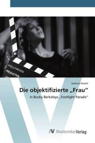 Die objektifizierte 'Frau'