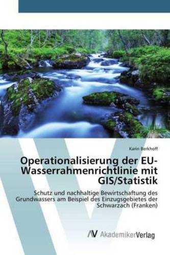 Operationalisierung der EU-Wasserrahmenrichtlinie mit GIS/Statistik