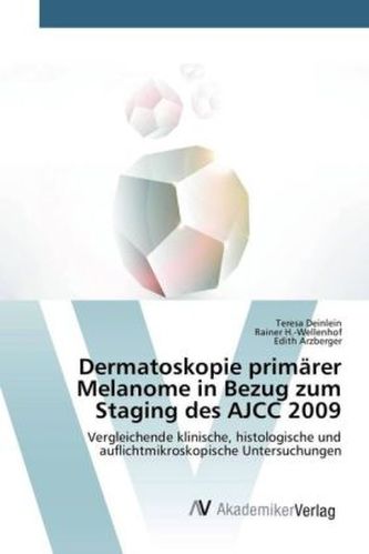 Dermatoskopie primärer Melanome in Bezug zum Staging des AJCC 2009